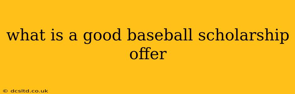 what is a good baseball scholarship offer