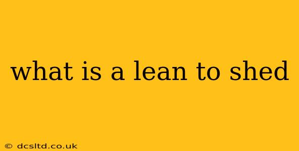 what is a lean to shed