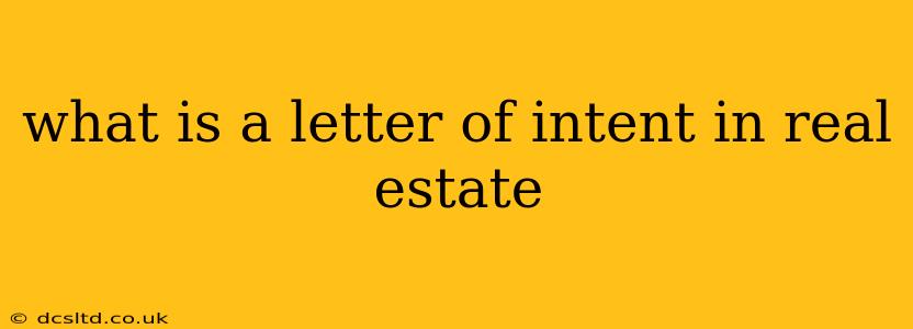 what is a letter of intent in real estate