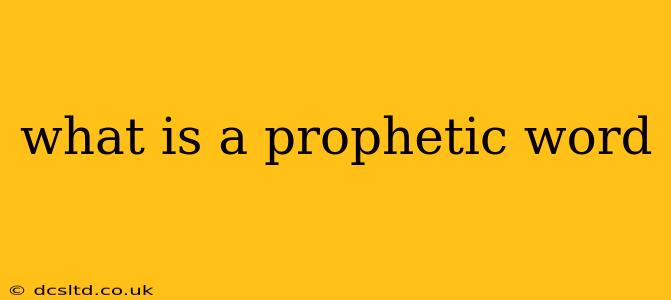 what is a prophetic word