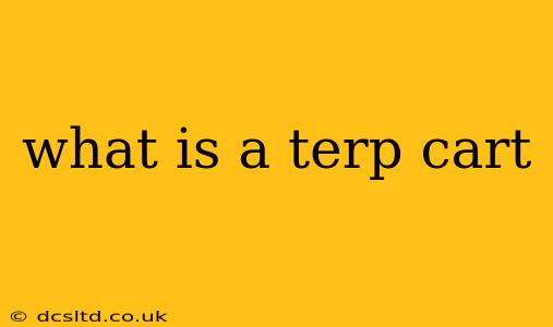 what is a terp cart