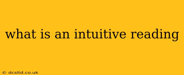 what is an intuitive reading