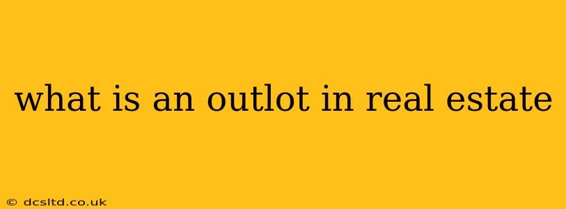 what is an outlot in real estate