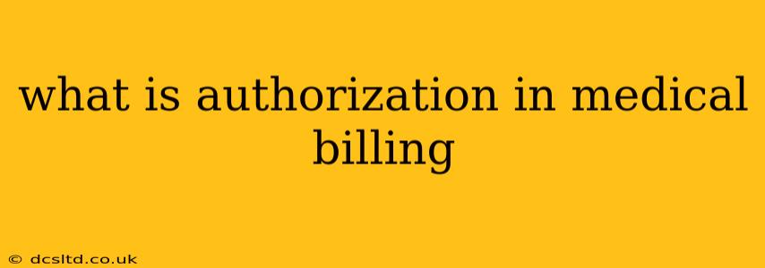 what is authorization in medical billing