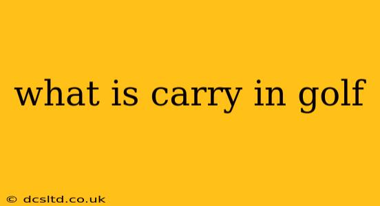 what is carry in golf