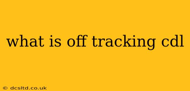 what is off tracking cdl