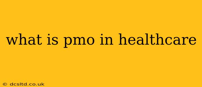 what is pmo in healthcare