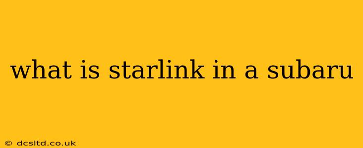 what is starlink in a subaru
