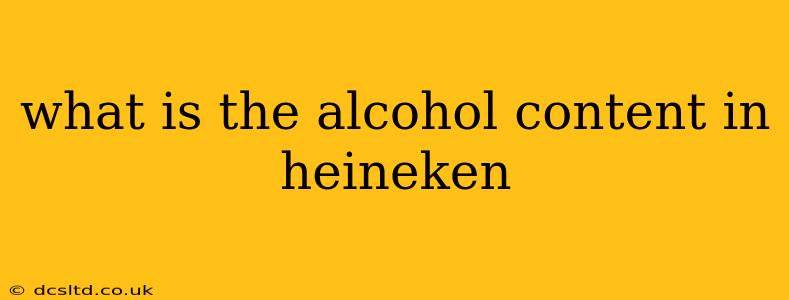 what is the alcohol content in heineken