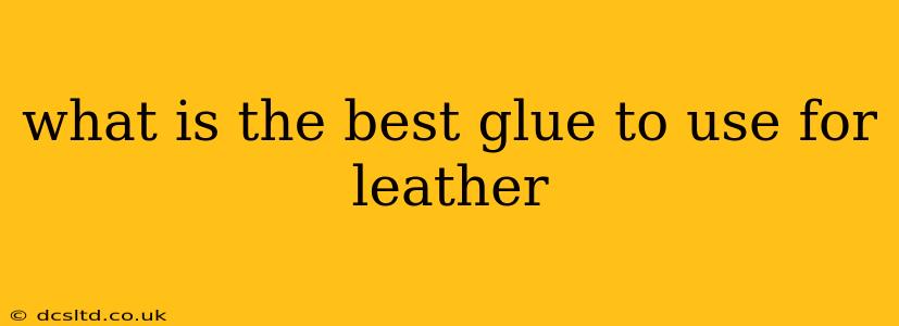 what is the best glue to use for leather