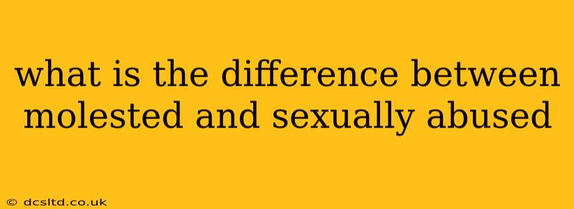 what is the difference between molested and sexually abused