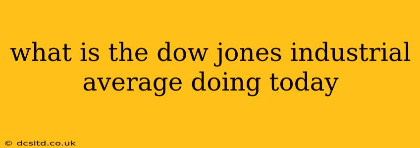 what is the dow jones industrial average doing today