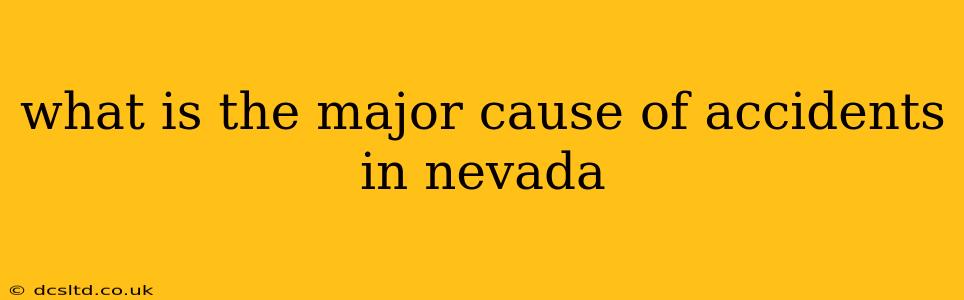 what is the major cause of accidents in nevada