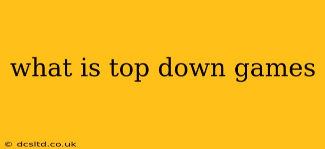 what is top down games
