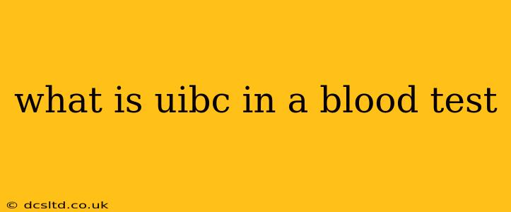 what is uibc in a blood test