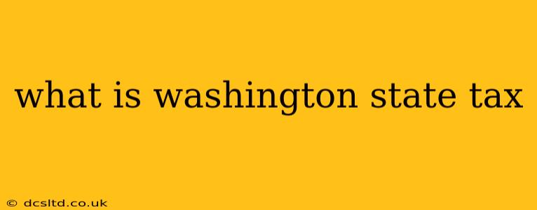 what is washington state tax