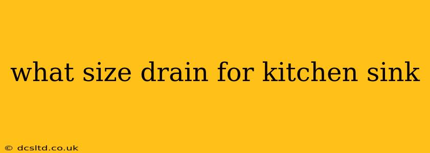 what size drain for kitchen sink
