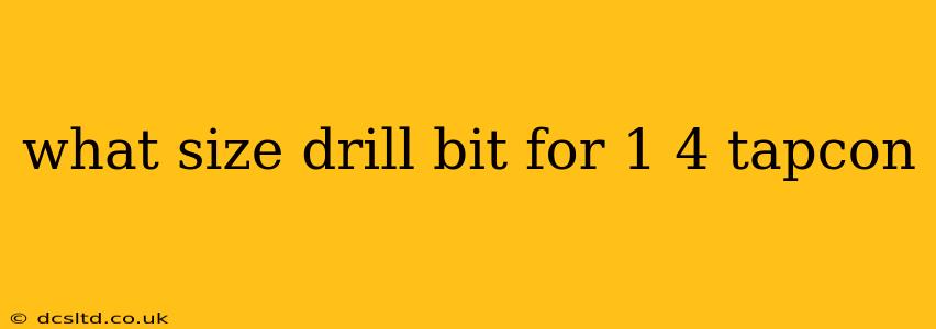 what size drill bit for 1 4 tapcon