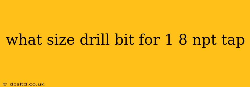 what size drill bit for 1 8 npt tap