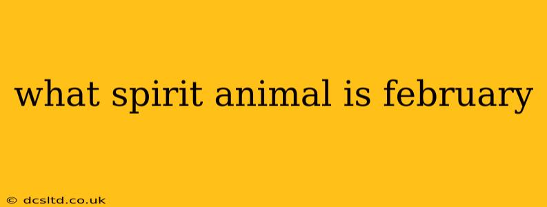 what spirit animal is february