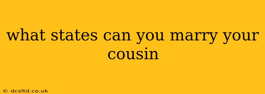 what states can you marry your cousin