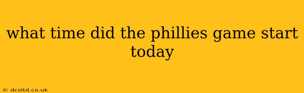 what time did the phillies game start today
