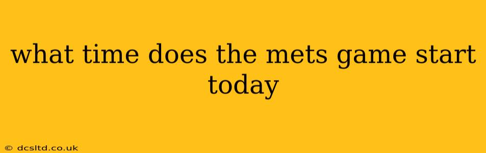 what time does the mets game start today