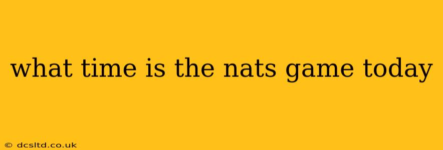 what time is the nats game today