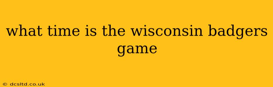 what time is the wisconsin badgers game