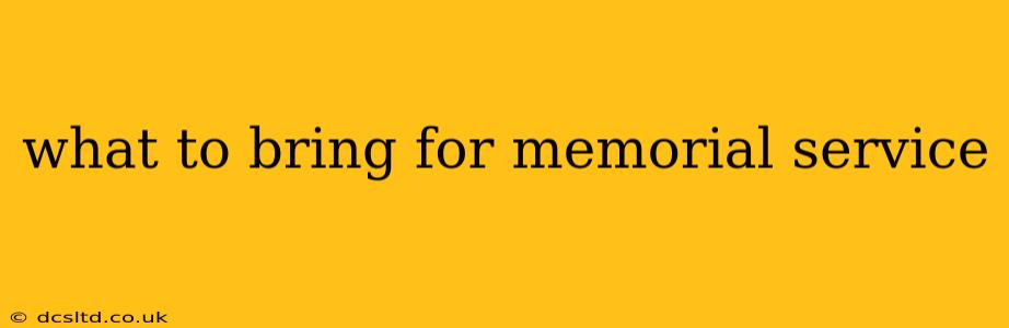 what to bring for memorial service