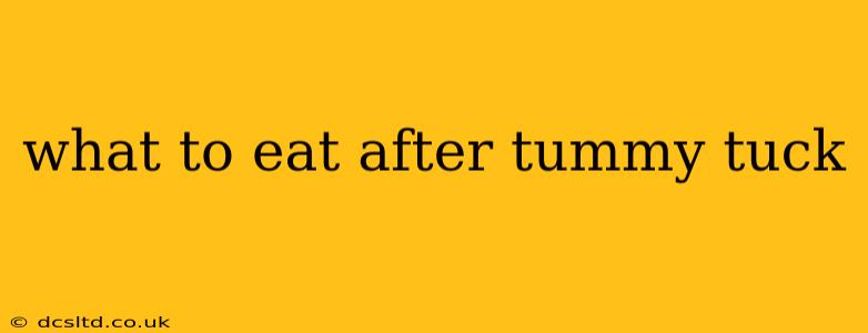 what to eat after tummy tuck