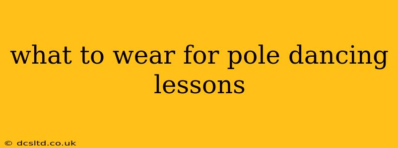 what to wear for pole dancing lessons