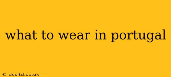 what to wear in portugal