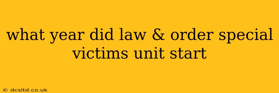 what year did law & order special victims unit start