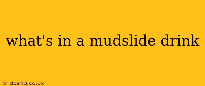 what's in a mudslide drink
