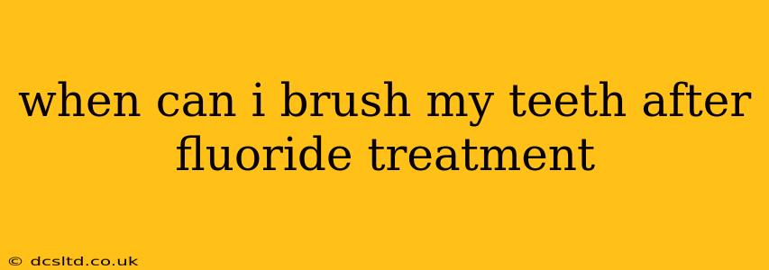 when can i brush my teeth after fluoride treatment