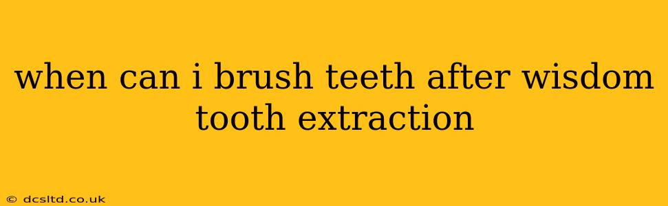 when can i brush teeth after wisdom tooth extraction