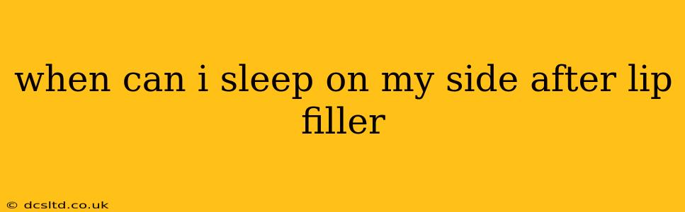 when can i sleep on my side after lip filler