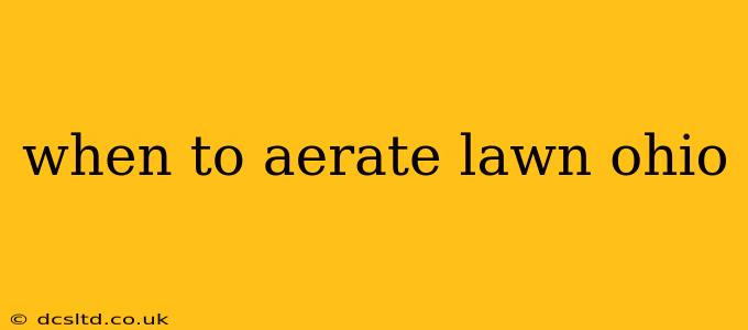 when to aerate lawn ohio