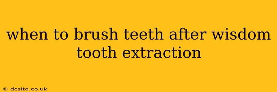when to brush teeth after wisdom tooth extraction