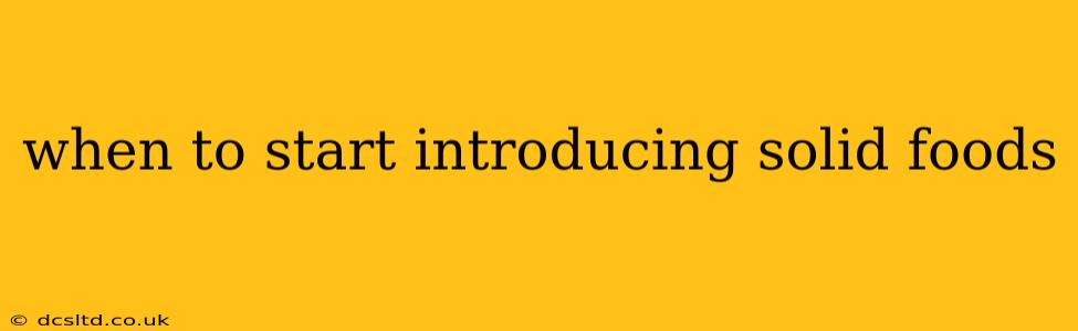 when to start introducing solid foods