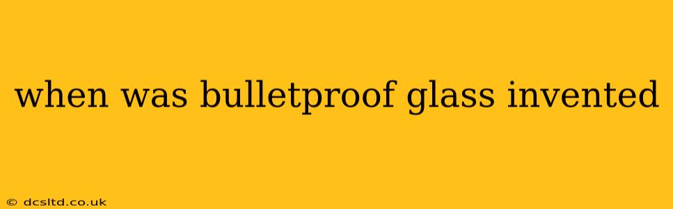 when was bulletproof glass invented