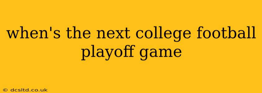 when's the next college football playoff game