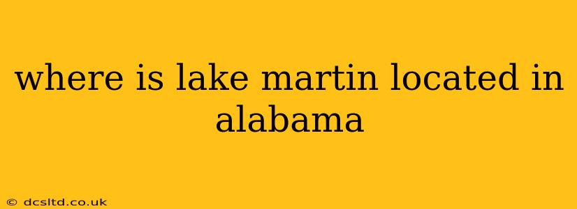 where is lake martin located in alabama