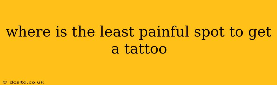 where is the least painful spot to get a tattoo