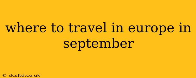 where to travel in europe in september