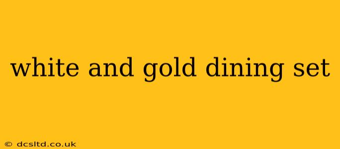 white and gold dining set