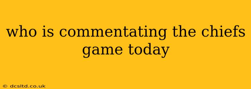 who is commentating the chiefs game today