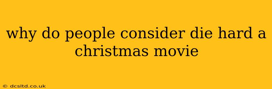 why do people consider die hard a christmas movie