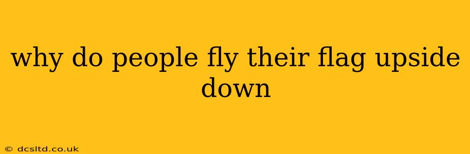 why do people fly their flag upside down